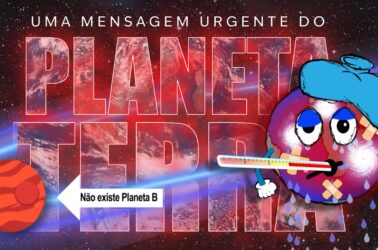 Uma mensagem urgente do Planeta Terra